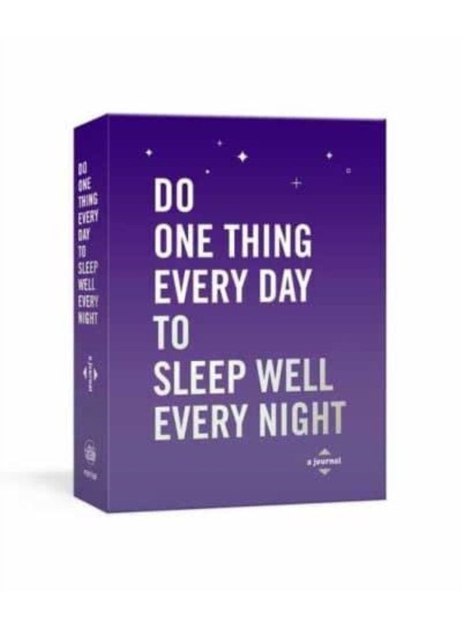 Do One Thing Every Day to Sleep Well Every Night A Journal - Paperback