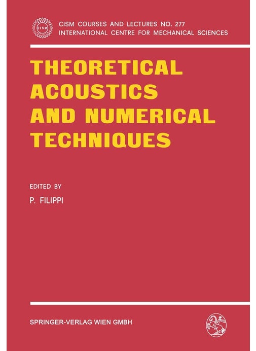 Theoretical Acoustics and Numerical Techniques