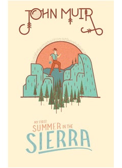 John Muir: My First Summer in the Sierra 