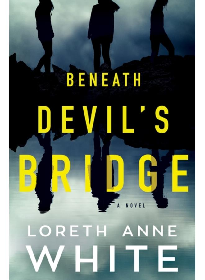 Beneath Devil's Bridge : a novel 