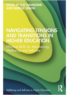 Navigating Tensions and Transitions in Higher Education: Effective Skills for Maintaining Wellbeing and Self-care - pzsku/ZB917F098EF4C3E136723Z/45/_/1740556945/b3c12935-5842-4ebb-8256-98e00eff150f