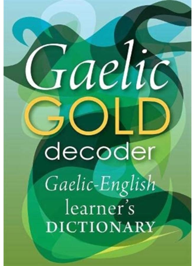 Gaelic Gold Decoder : Gaelic-English Learner's Dictionary : 2