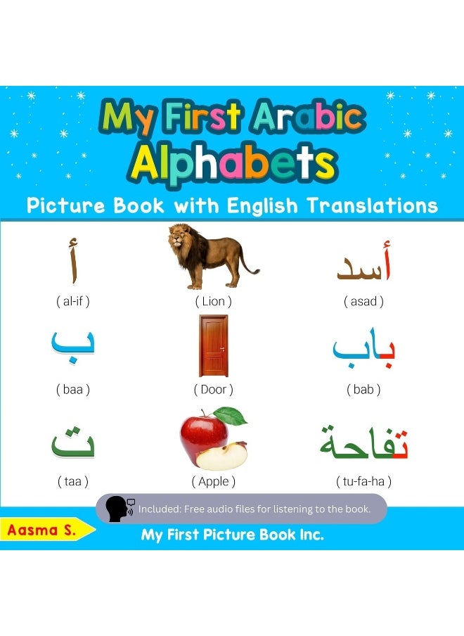 My First Arabic Alphabets Picture Book with English Translations: Bilingual Early Learning & Easy Teaching Arabic Books for Kids (Teach & Learn Basic Arabic words for Children)  - Image 1