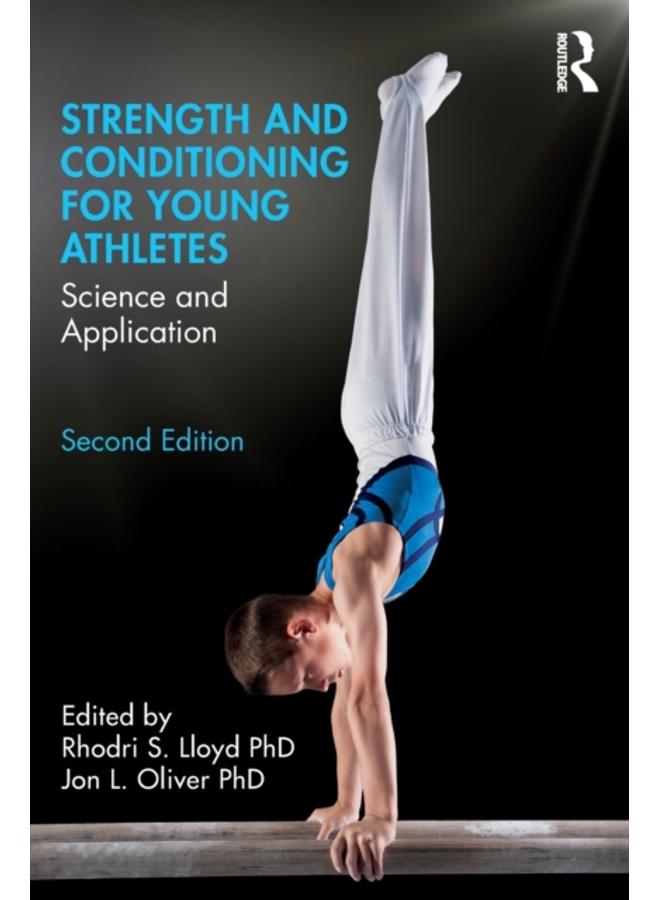 Strength and Conditioning for Young Athletes : Science and Application 