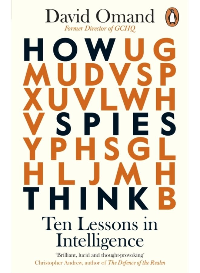 How Spies Think Ten Lessons in Intelligence - Paperback
