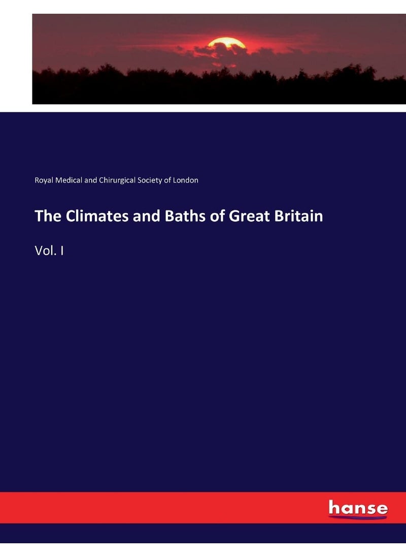 The Climates and Baths of Great Britain: Vol. I  - Image 1