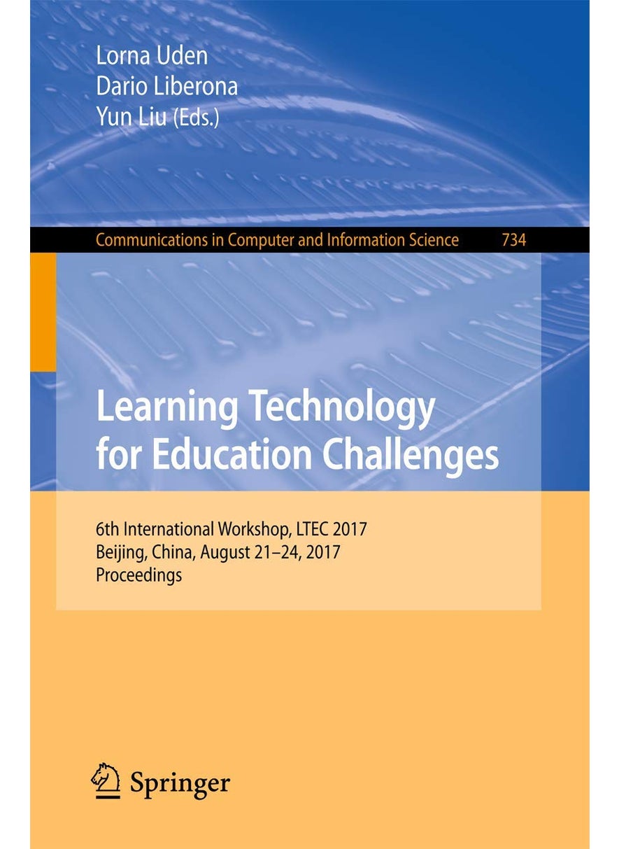 Learning Technology for Education Challenges: 6th International Workshop, LTEC 2017, Beijing, China, August 21-24, 2017, Proceedings 
