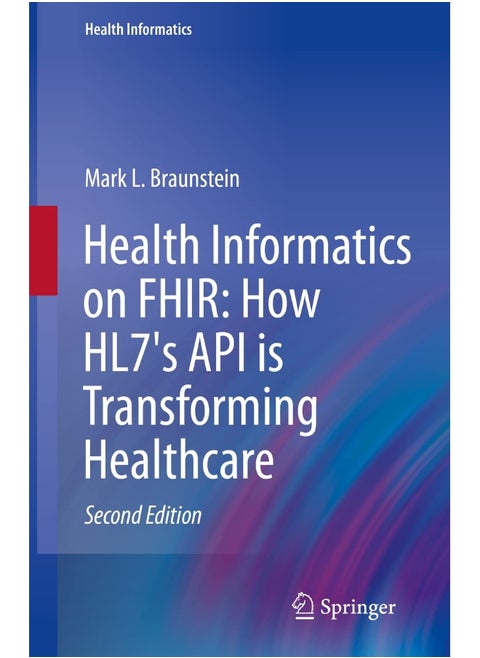 Springer Health Informatics on FHIR: How HL7's API is Transforming Healthcare
