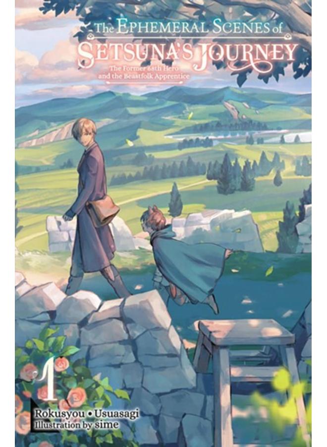 The Ephemeral Scenes of Setsuna's Journey, Vol. 1 (light novel) 