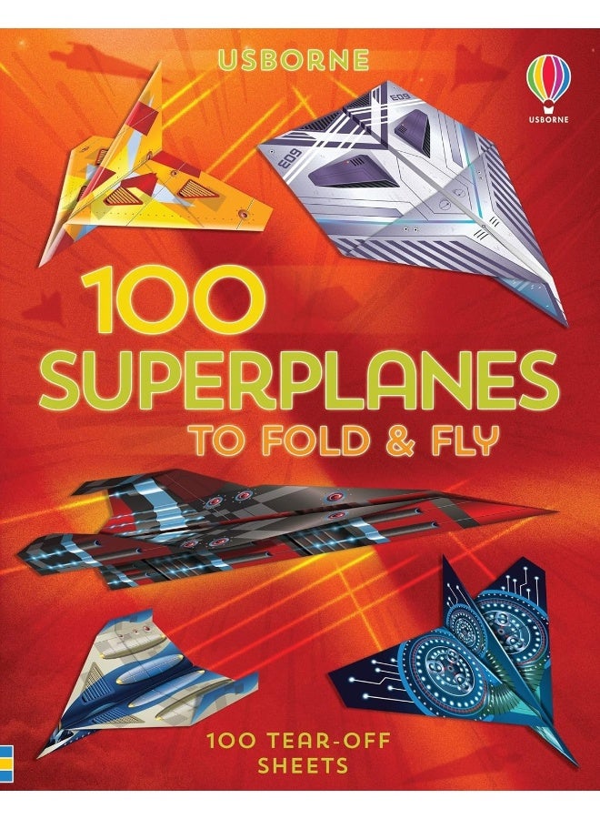 100 Superplanes to Fold and Fly 