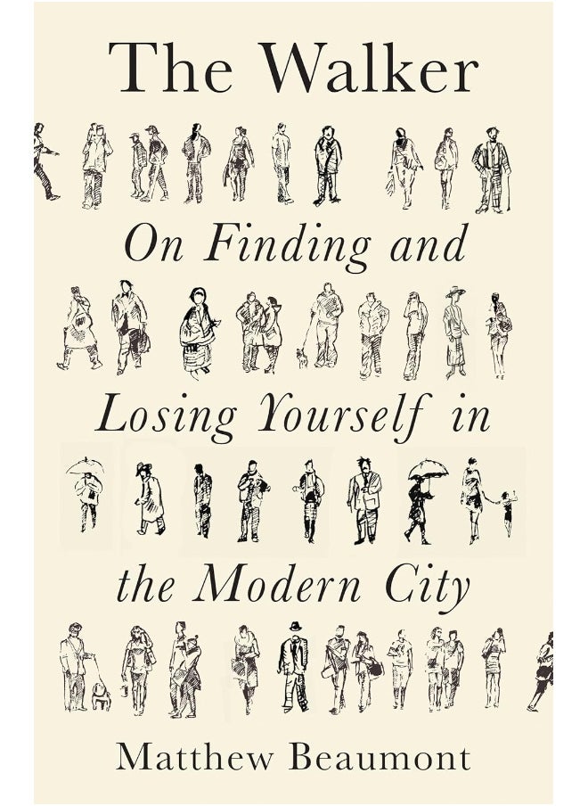 The Walker: On Finding and Losing Yourself in the Modern City 