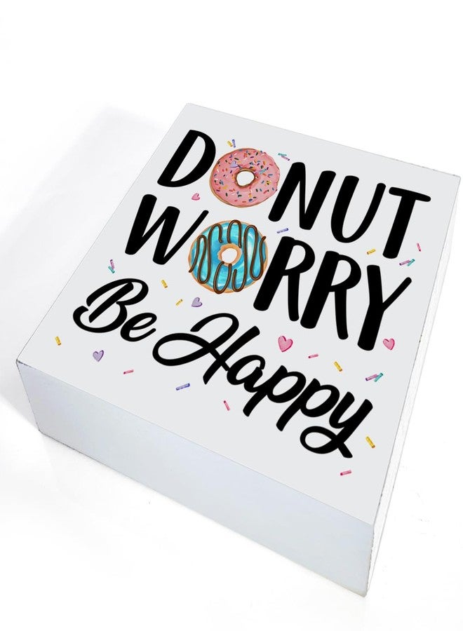 ZOSAN Funny Kitchen Decor Donut Worry Be Happy Wood Block Sign Home Kitchen Desk Table Shelf Decoration - Image 3