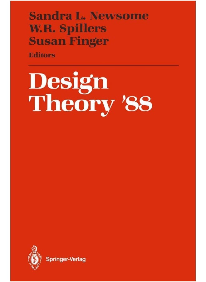 Design Theory '88: Proceedings of the 1988 NSF Grantee Workshop on Design Theory and Methodology 