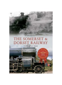 The Somerset & Dorset Railway Through Time  - Image 2