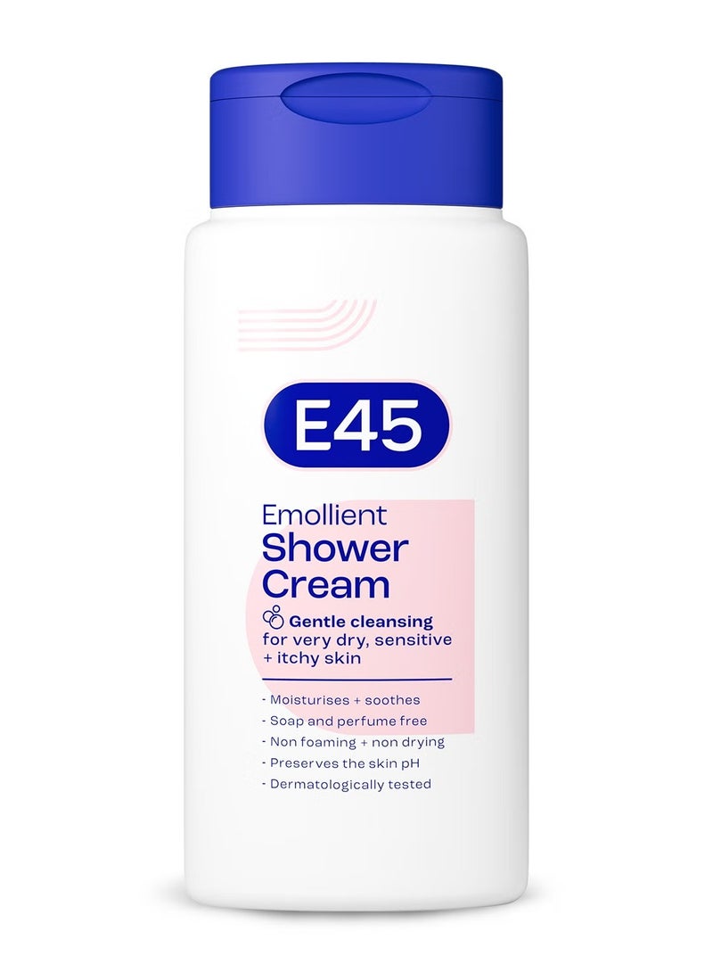 e45 Emollient Shower Cream Gentle Cleansing Moisturize and Soothes for Very Dry Sensitive and Itchy Skin 200 ml