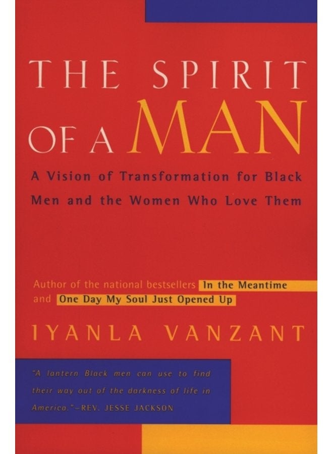 The Spirit of a Man A Vision of Transformation for Black Men and the Women Who Love Them - Paperback