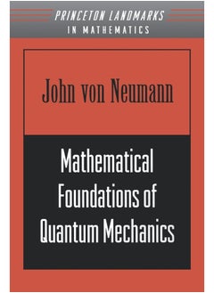 Princeton University Press Mathematical Foundations of Quantum Mechanics 