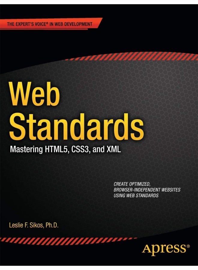 Web Standards: Mastering HTML5, CSS3, and XML 