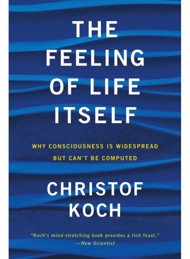 The Feeling of Life Itself - Paperback