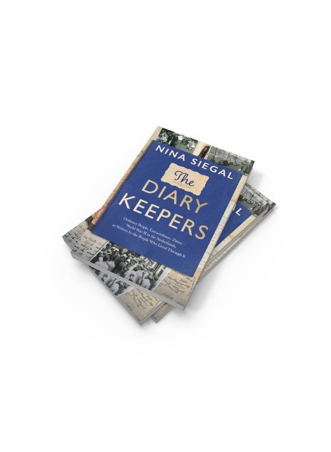 The Diary Keepers: Ordinary People, Extraordinary Times – World War II in the Netherlands, as Written by the People Who Lived Through It - Image 3
