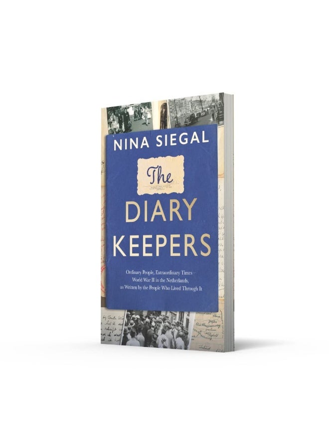 The Diary Keepers: Ordinary People, Extraordinary Times – World War II in the Netherlands, as Written by the People Who Lived Through It - Image 2