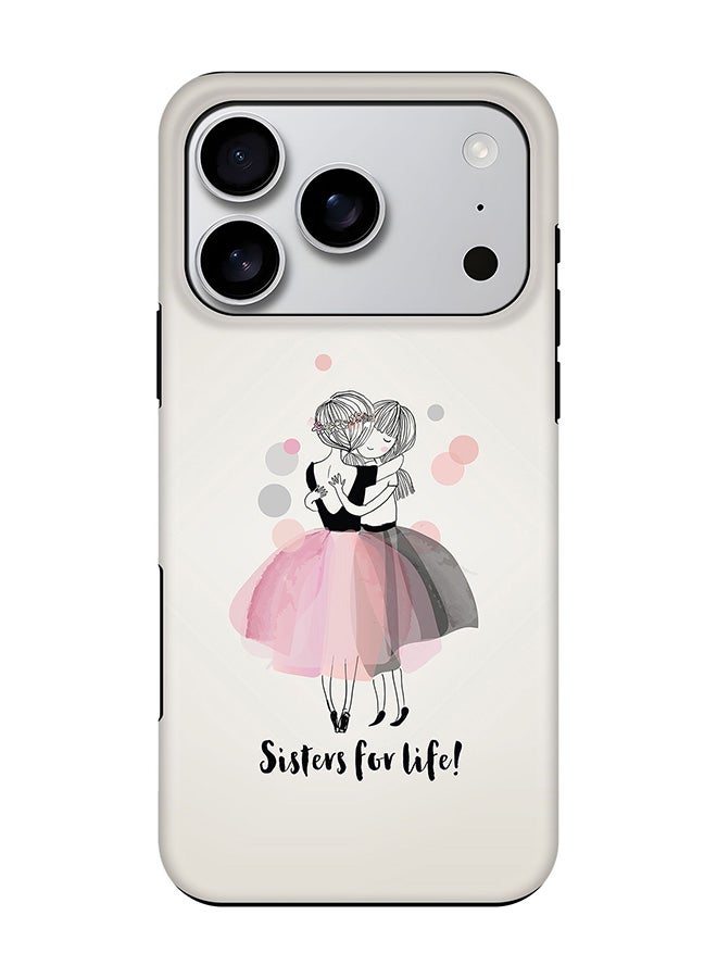 Stylizedd Tough Pro Magnetic Case for iPhone 17 Pro, Dual Layer hybrid PC + TPU Mobile Cover Matte - Sisters for Life!