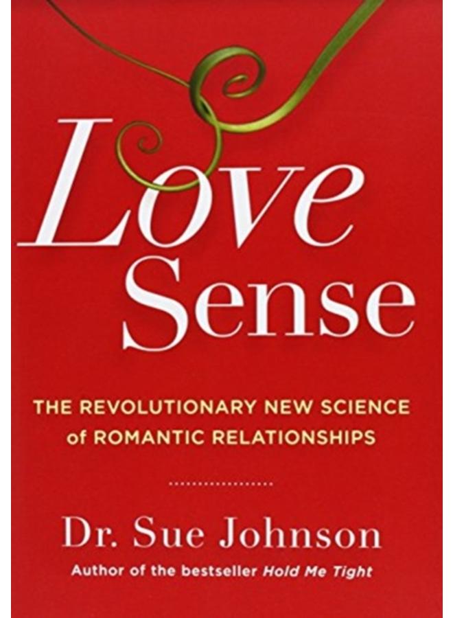 Love Sense : The Revolutionary New Science of Romantic Relationships : 2 