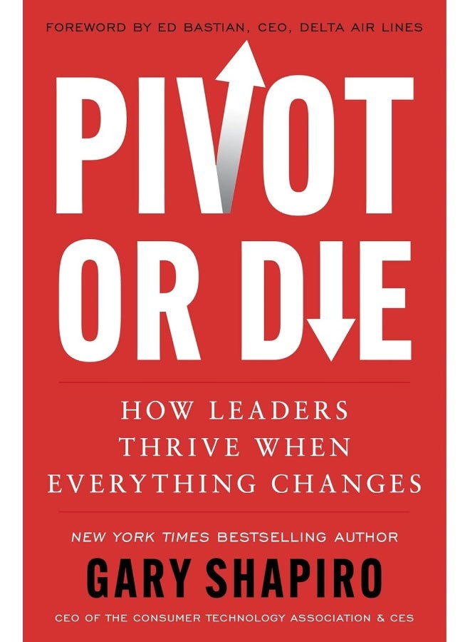 Pivot or Die: How Leaders Thrive When Everything Changes
