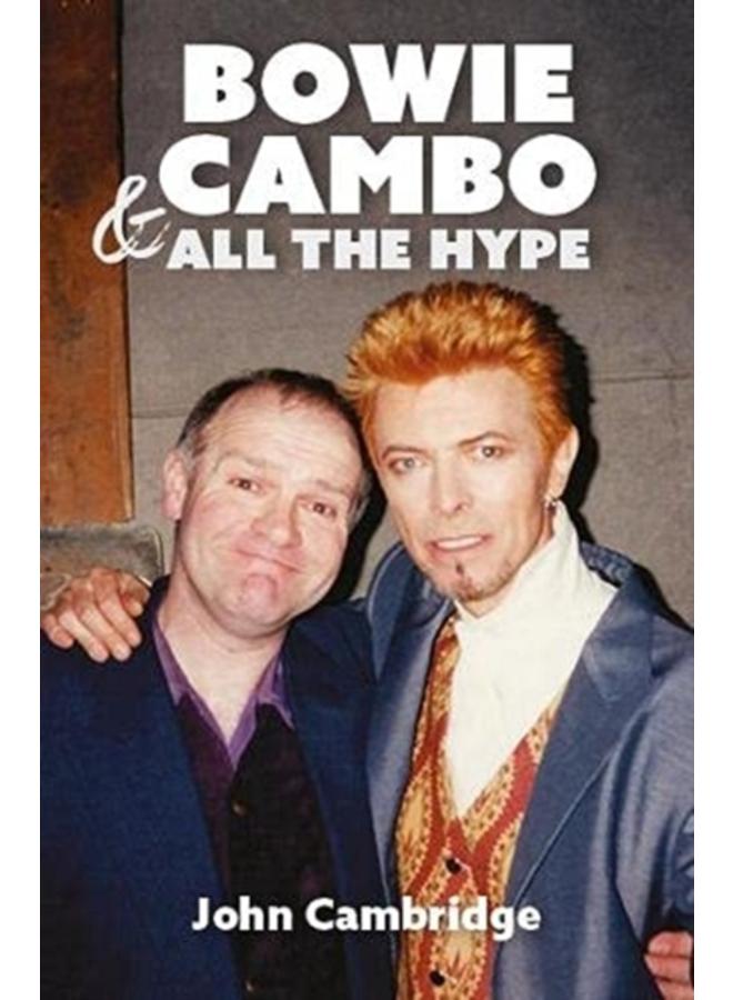 Bowie, Cambo & All the Hype 