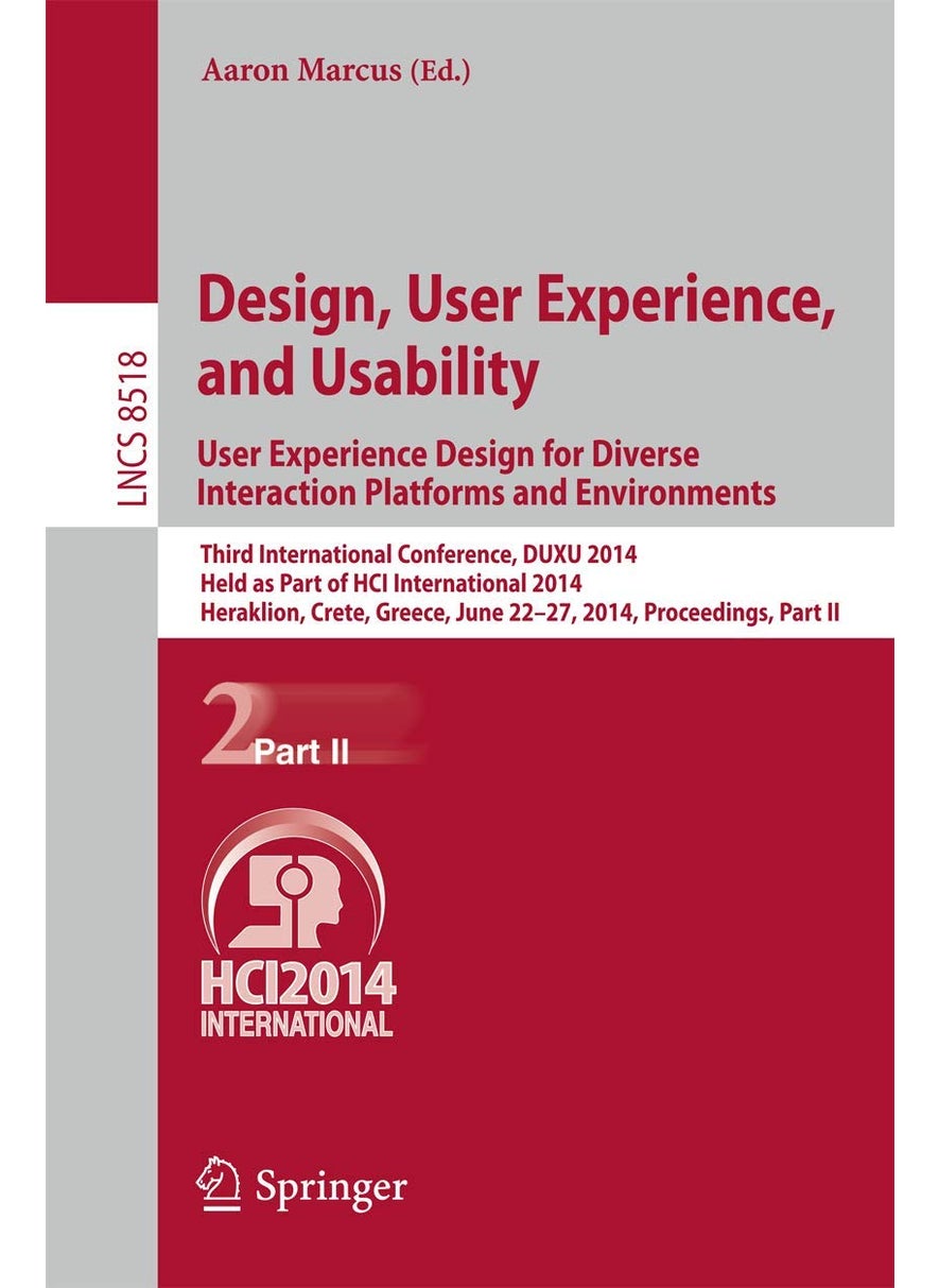 Design, User Experience, and Usability: User Exper: Third International Conference, Duxu 2014, Held as 