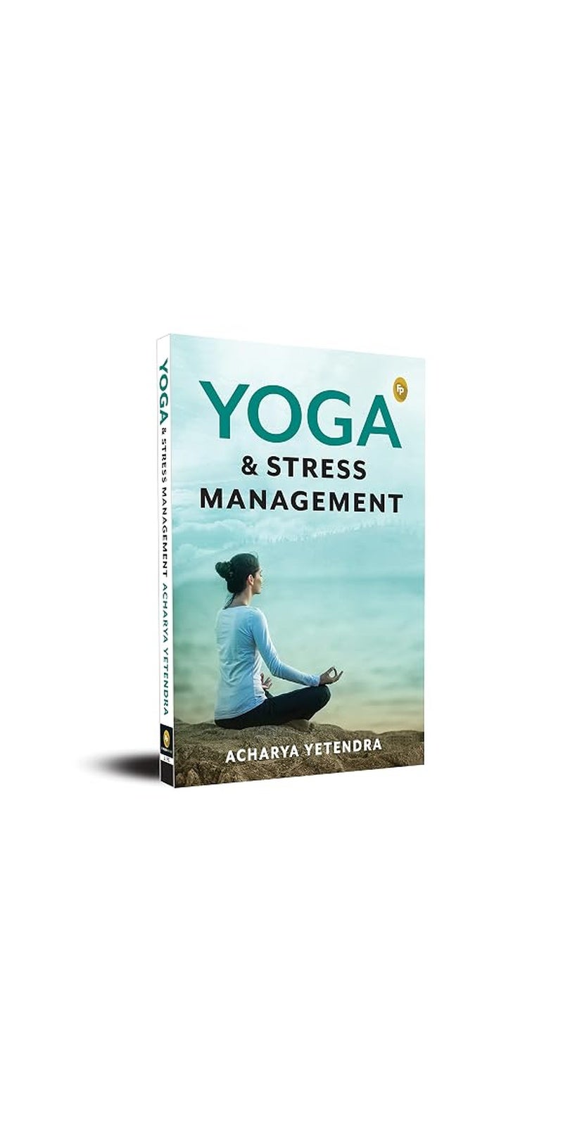 Yoga and Stress Management | Authored by Acharya Yatendra | Paperback | Published by Prakash Book Depot