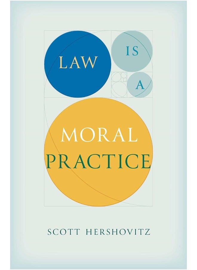 Law Is a Moral Practice 