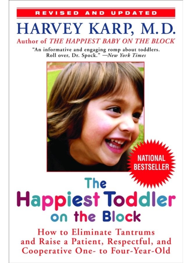 The Happiest Toddler on the Block How to Eliminate Tantrums and Raise a Patient Respectful and Cooperative One to Four Year Old Revised Edition - Paperback