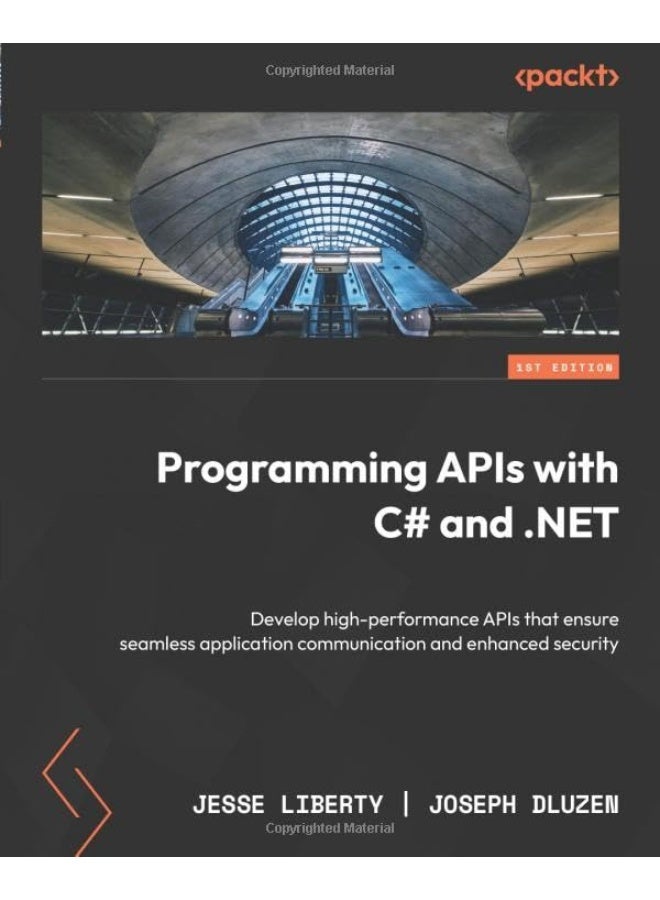 Programming APIs with C# and .NET: Develop high-performance APIs that ensure seamless application communication and enhanced security  - Image 1