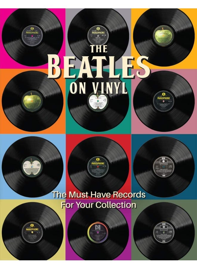 The Beatles on Vinyl: The Must Have Records for Your Collection