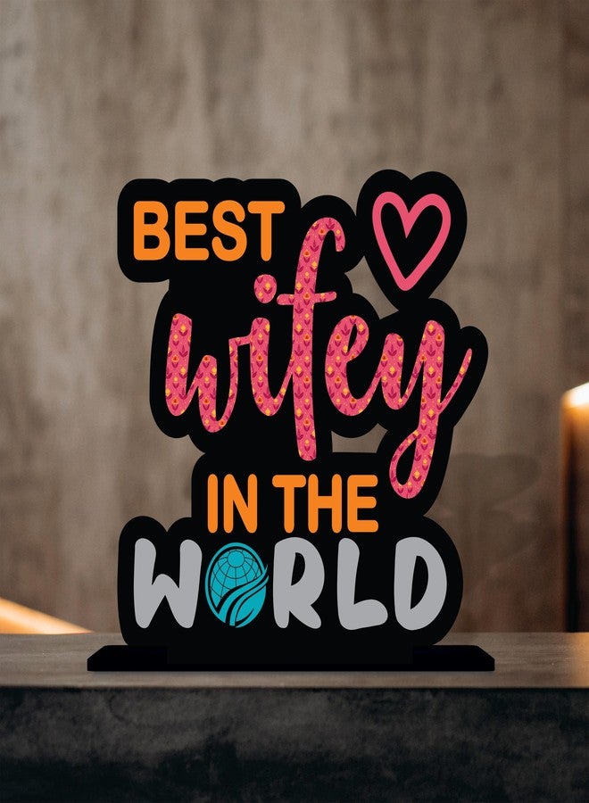 Giftplease Best Wifey in The World Wooden Idols Table Decoration | Gift for Wife | Gift for Valentine's Day (TP-144) - Image 1