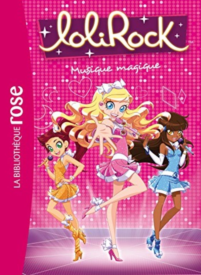 LOLIROCK - T06 - LOLIROCK 06 - MUSIQUE MAGIQUE 