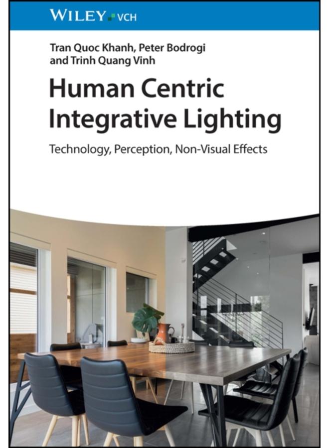Human Centric Integrative Lighting : Technology, Perception, Non-Visual Effects 