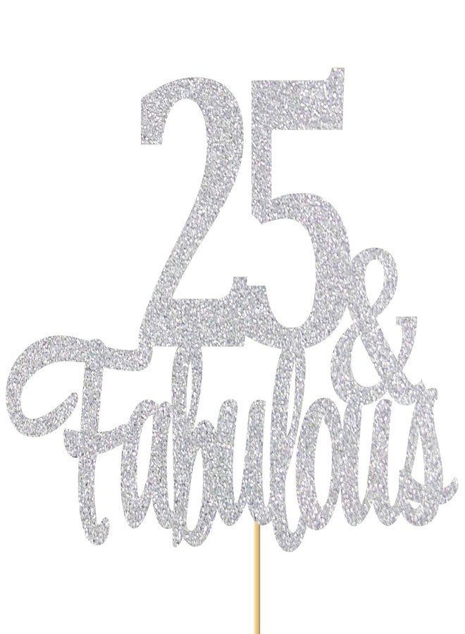 SVM CRAFT® Silver Glitter 25 & Fabulous cake topper - 25 Anniversary/Birthday Cake Topper Party Decoration (25th) with 5 stickers - Image 1