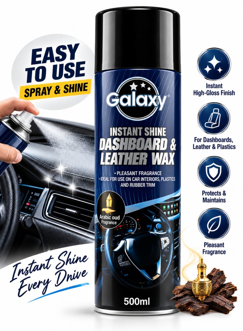 Galaxy Dashboard & Leather Wax 500ml, Instant Shine Car Interior Polish with Arabic Oud Fragrance, for Dashboard, Leather Seats, Plastic & Rubber Trim, UV Protection - Image 4