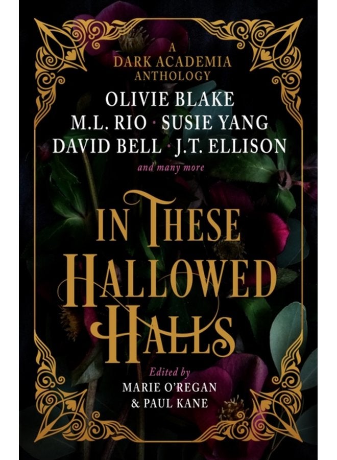 In These Hallowed Halls A Dark Academia anthology - Hardback
