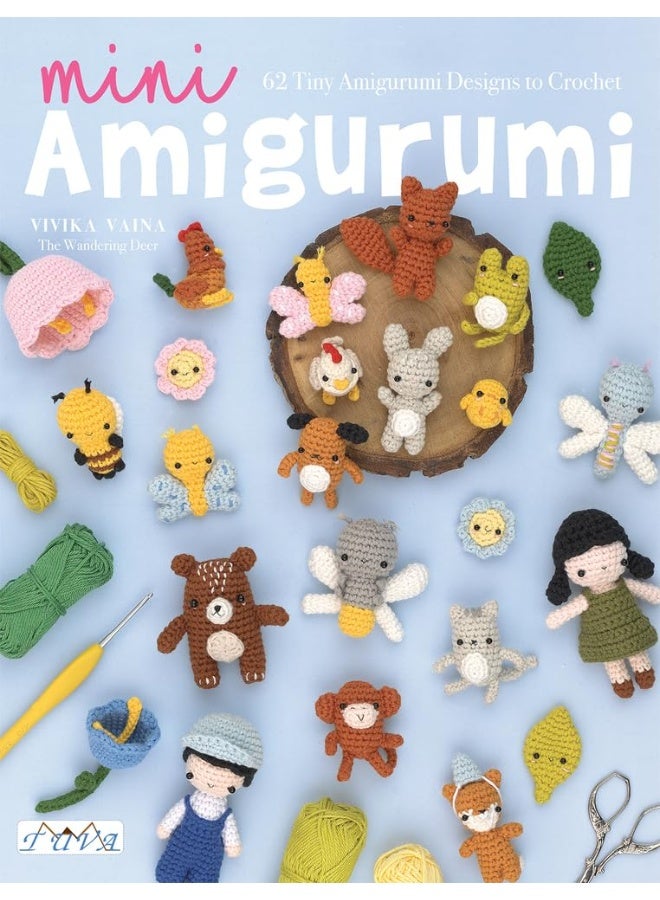 Mini Amigurumi: 62 Tiny Amigurumi Designs to Crochet