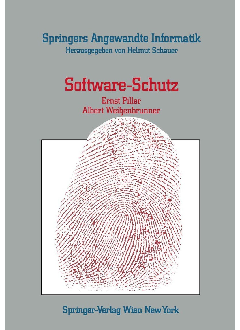 Software-Schutz: Rechtliche, organisatorische und technische Maßnahmen 