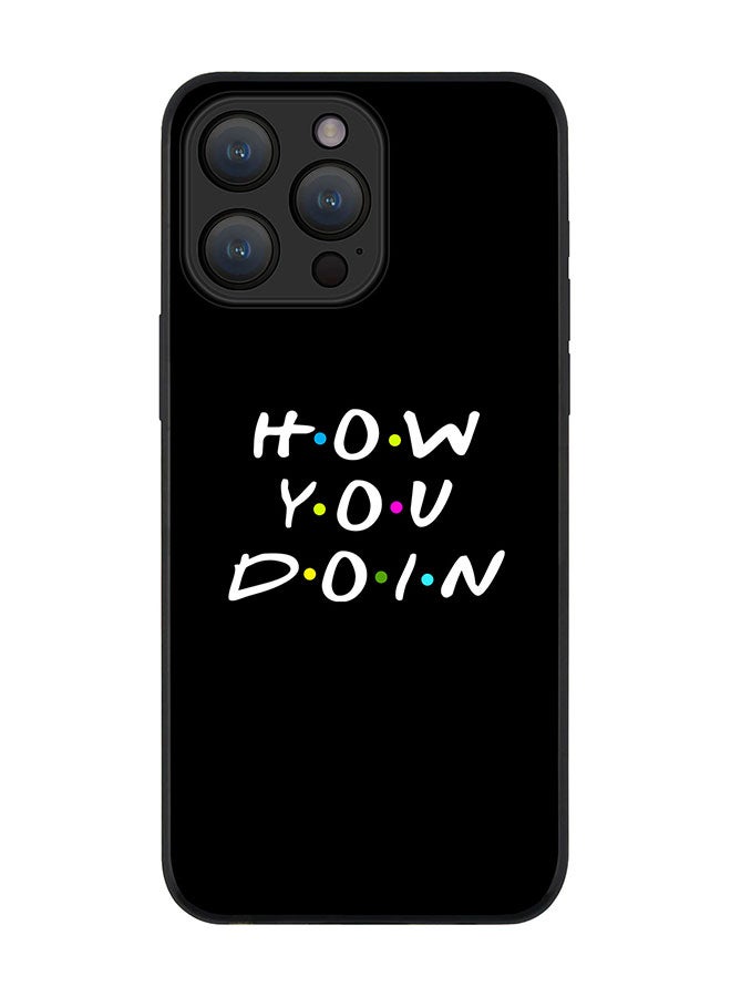 Stylizedd Cover for iPhone 15 Pro Case Rugged Black Slim fit Soft Flexible Anti Drop TPU Gel Thin Protective Phone Cases - How you doin - Image 1