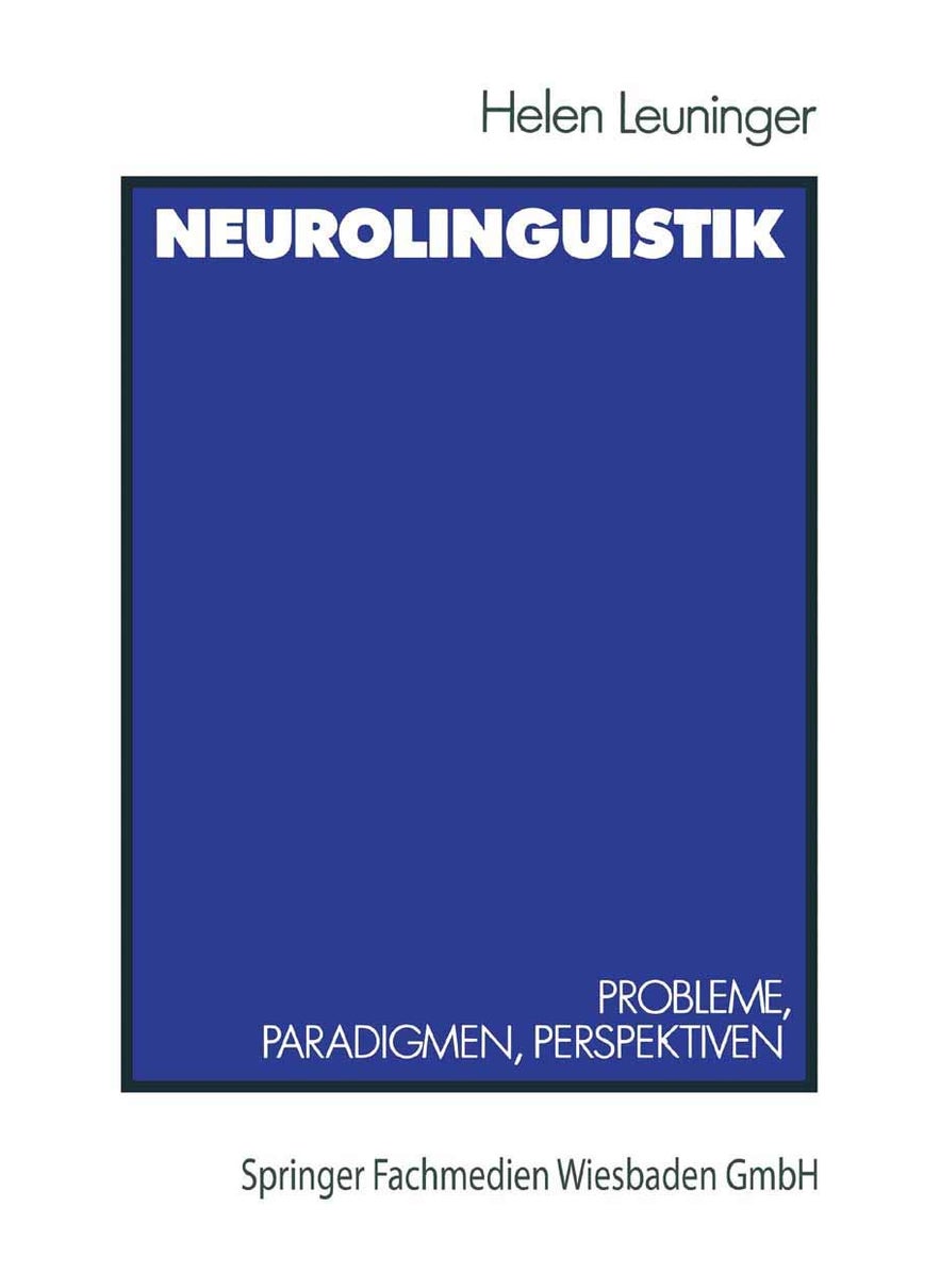 Neurolinguistik: Probleme, Paradigmen, Perspektiven 