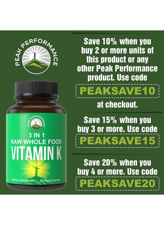 Peak Performance Raw Whole Food Vitamin K Vegan Capsules Supplement Usa Sourced Vitamins K1 K2 Mk4 + K2 Natto Mk7 And 25 Vegetables + Fruits For Max Absorption. Vit K With K 2 And Mk7  - Image 5