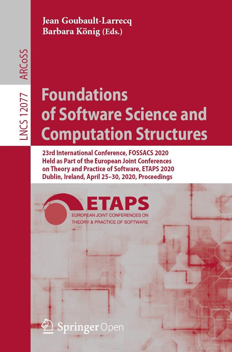 Foundations of Software Science and Computation St: 23rd International Conference, Fossacs 2020, Held