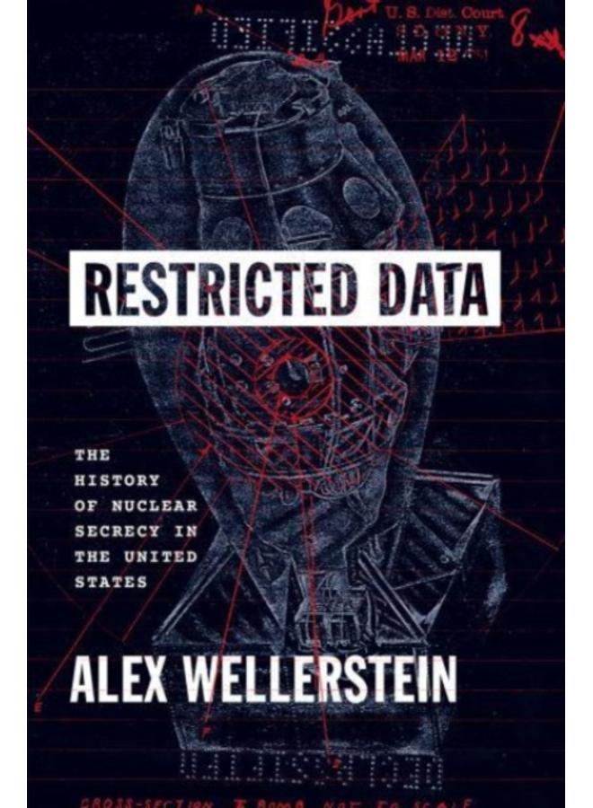 Restricted Data : The History of Nuclear Secrecy in the United States 