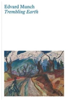 Edvard Munch : Trembling Earth 