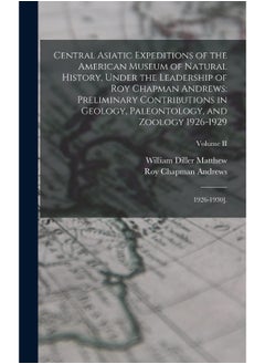 Central Asiatic Expeditions of the American Museum: Preliminary Contributions in Geology, Paleontology  - Image 1